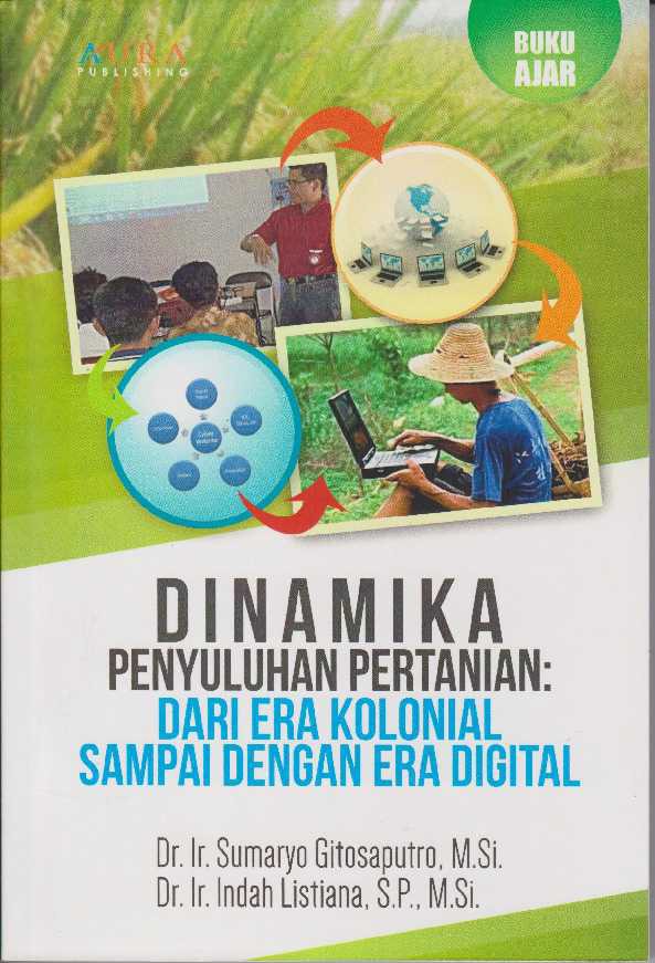 Dinamika Penyuluhan Pertanian: Dari Era Kolonial Sampai Dengan Era Digital