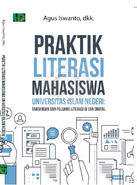 Praktik Literasi Mahasiswa Universitas Islam Negeri: Tantangan dan Peluang Literasi di Era Digital