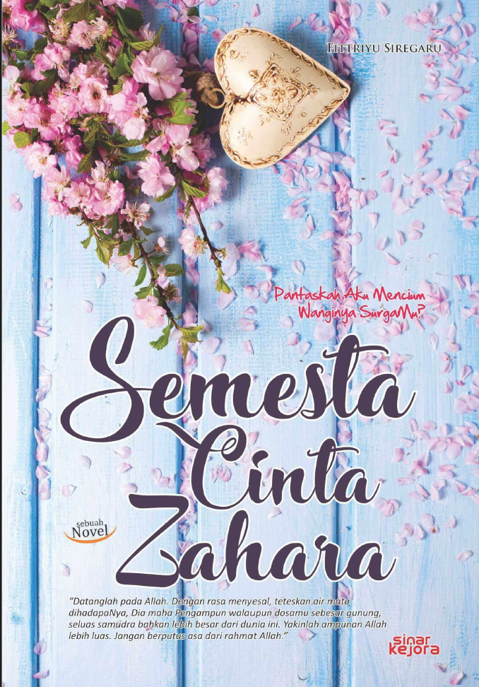 Semesta Cinta Zahara Pantaskah Aku Mencium Wanginya SurgaMu?