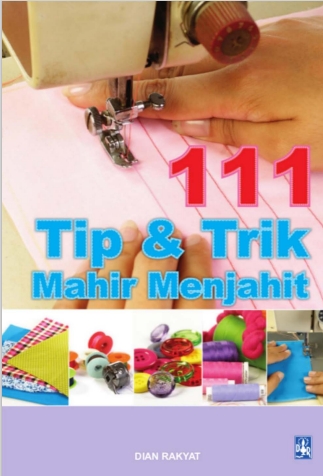 111 Tip  Trik Mahir Menjahit