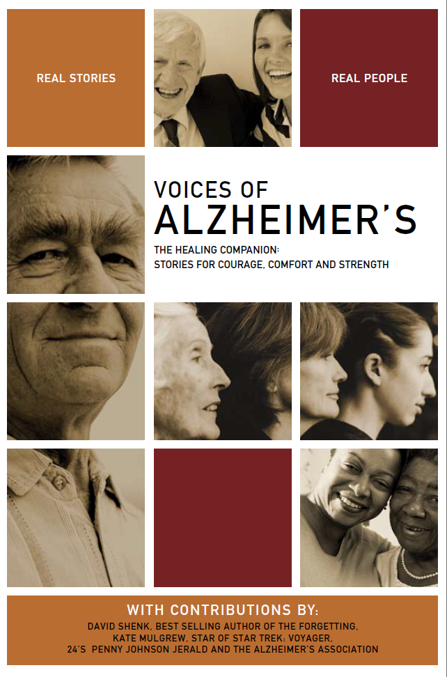 Voices of Alzheimer's the Healing Companion: Stories for Courage, Comfort and Strength