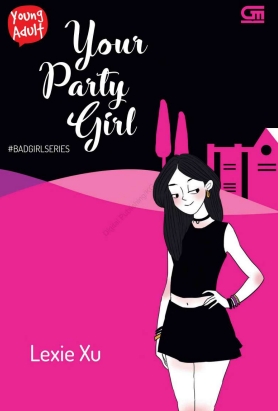 Your Party Girl (Lexie Xu)
