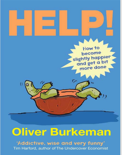 HELP! HOW TO BECOME SLIGHTLY HAPPIER AND GET A BIT MORE DONE