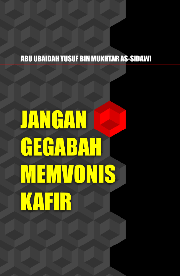 Jangan Gegabah Memvonis Kafir