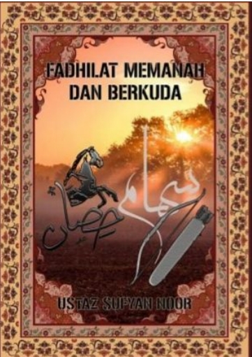 Keutamaan Memanah & Berkuda