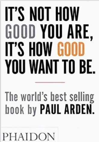 It’s_Not_How_Good_You_Are,_It’s_How_Good_You_Want_to_Be_The_world’s