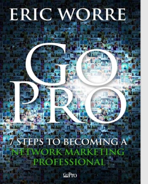 Go_Pro_7_Steps_to_Becoming_a_Network_Marketing_Professional_by_Eric